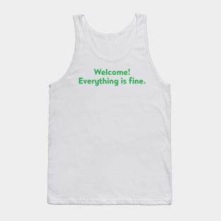 Welcome! Everything is fine. Tank Top